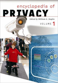 Title: Encyclopedia of Privacy (Volumes 1 and 2), Author: William G. Staples