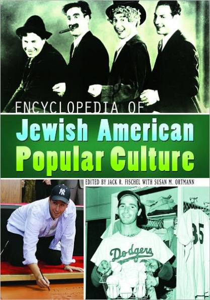 Encyclopedia of Jewish American Popular Culture