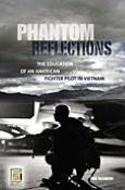 Title: Phantom Reflections: The Education of an American Fighter Pilot in Vietnam, Author: Mike McCarthy