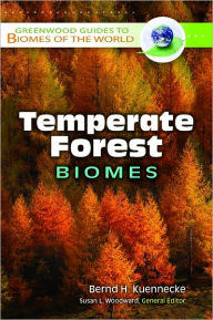 Title: Temperate Forest Biomes, Author: Bernd H. Kuennecke