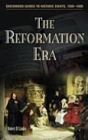 The Reformation Era (Greenwood Guides to Historic Events, 1500-1900)