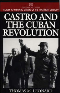 Title: Castro and the Cuban Revolution, Author: Thomas M. Leonard