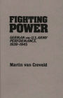 Fighting Power: German and U.S. Army Performance, 1939-1945