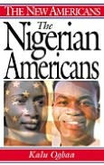 Title: The Nigerian Americans, Author: Kalu Ogbaa
