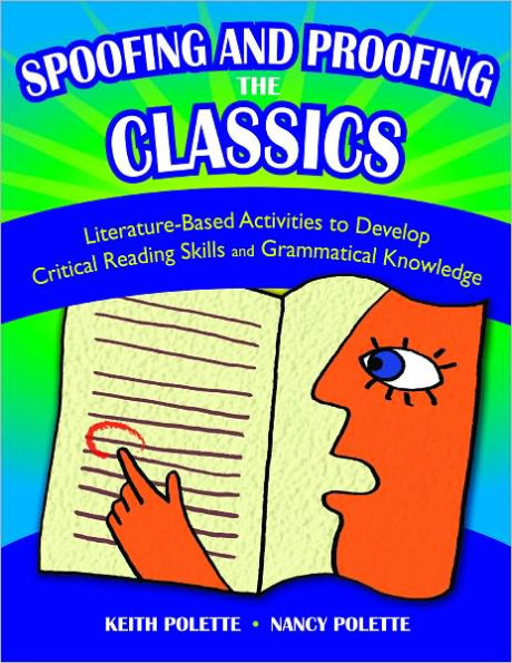 Spoofing and Proofing the Classics: Literature-Based Activities to Develop Critical Reading Skills and Grammatical Knowledge