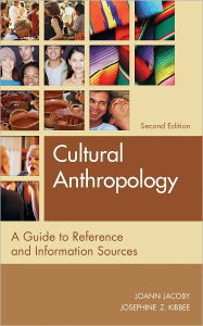 Title: Cultural Anthropology: A Guide to Reference and Information Sources (Second Edition)(Reference Sources in the Social Sciences Series), Author: Robert H. Burger