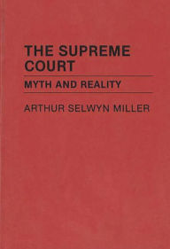 Title: The Supreme Court: Myth and Reality, Author: Helena Silverstein