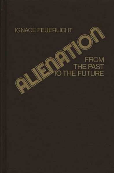 Alienation: From the Past to the Future