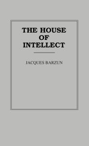 Title: The House of Intellect, Author: Bloomsbury Academic