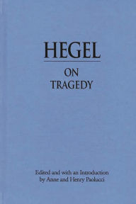 Title: Hegel on Tragedy, Author: Bloomsbury Academic
