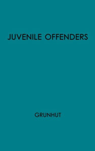 Title: Juvenile Offenders Before the Courts, Author: Bloomsbury Academic