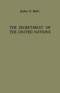 Title: The Secretariat of the United Nations, Author: Bloomsbury Academic