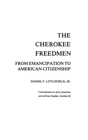 The Cherokee Freedmen: From Emancipation to American Citizenship