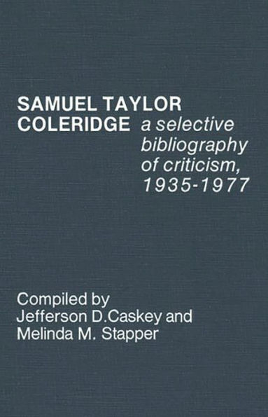 Samuel Taylor Coleridge: A Selective Bibliography of Criticism, 1935-1977