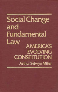Title: Social Change & Fundamental Law: America's Evolving Constitution, Author: Bloomsbury Academic