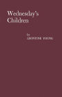 Wednesday's Children: A Study of Child Neglect and Abuse