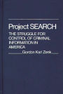 Project Search: The Struggle for Control of Criminal Information in America