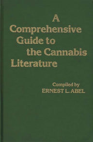 Title: A Comprehensive Guide to the Cannabis Literature, Author: Bloomsbury Academic