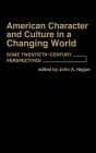 American Character and Culture in a Changing World: Some Twentieth-Century Perspectives