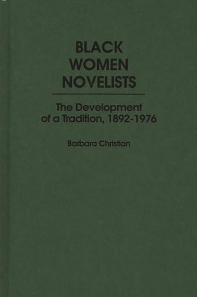Black Women Novelists: The Development of a Tradition, 1892-1976