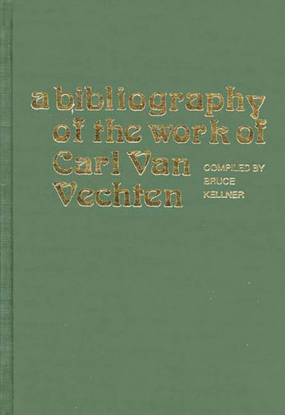 A Bibliography of the Work of Carl Van Vechten