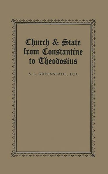 Church & State from Constantine to Theodosius