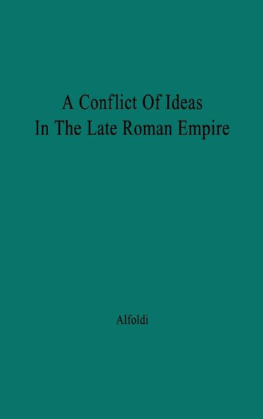 A Conflict of Ideas in the Late Roman Empire: The Clash Between the Senate and Valentinian I