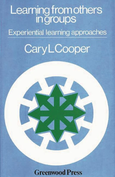 Learning from Others in Groups: Experiential Learning Approaches