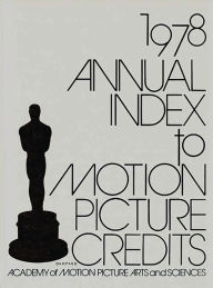 Title: Annual Index to Motion Picture Credits 1978, Author: Bloomsbury Academic