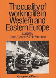Title: The Quality of Working Life in Western and Eastern Europe, Author: Bloomsbury Academic