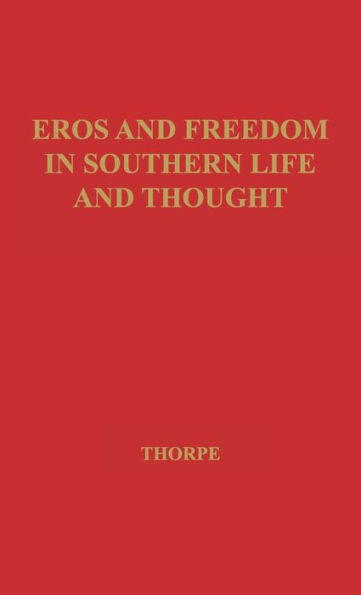 Eros and Freedom in Southern Life and Thought