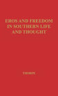 Eros and Freedom in Southern Life and Thought