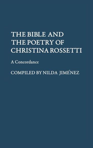 The Bible and the Poetry of Christina Rossetti: A Concordance