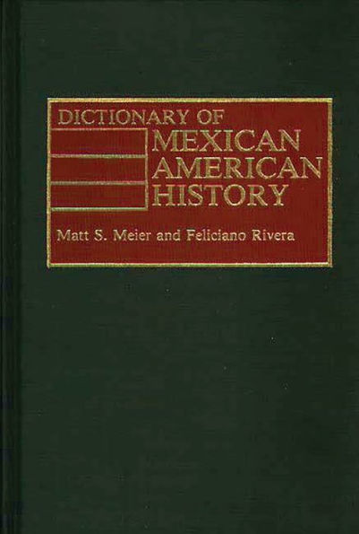 Dictionary of Mexican American History