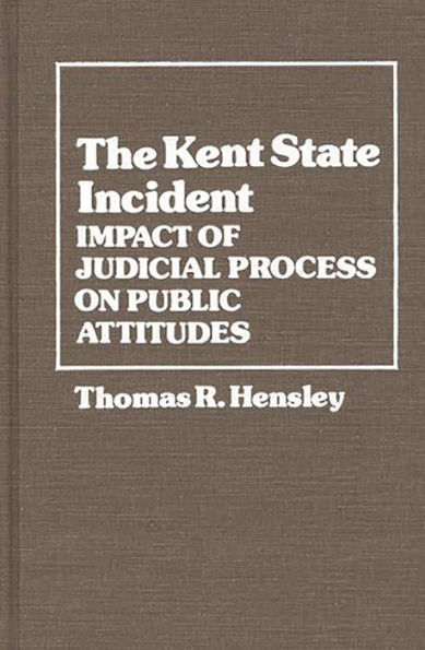 The Kent State Incident: Impact of Judicial Process on Public Attitudes