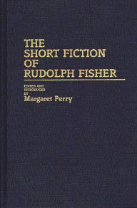 Title: The Short Fiction of Rudolph Fisher, Author: Bloomsbury Academic