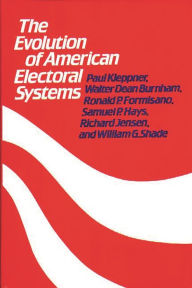 Title: The Evolution of American Electoral Systems, Author: Walter D. Burnham
