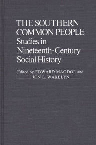 Title: The Southern Common People: Studies in Nineteenth-Century Social History, Author: Bloomsbury Academic