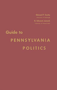 Title: Guide to Pennsylvania Politics, Author: Bloomsbury Academic