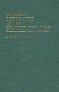 Title: Hitler's Luftwaffe in the Spanish Civil War, Author: Bloomsbury Academic