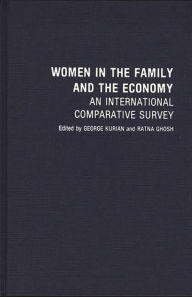 Title: Women in the Family and the Economy: An International Comparative Survey, Author: Ratna Ghosh
