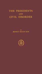 Title: The Presidents and Civil Disorder, Author: Bloomsbury Academic