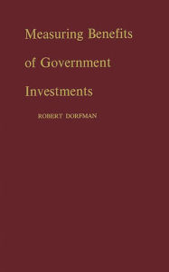 Title: Measuring Benefits of Government Investments, Author: Bloomsbury Academic