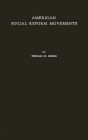 American Social Reform Movements: Their Pattern Since 1865