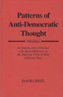 Patterns of Anti-Democratic Thought: An Analysis and a Criticism, with Special Reference to the American Political Mind in Recent Times