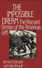 The Impossible Dream: The Rise and Demise of the American Left