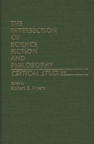 The Intersection of Science Fiction and Philosophy: Critical Studies