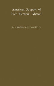 Title: American Support of Free Elections Abroad, Author: Bloomsbury Academic