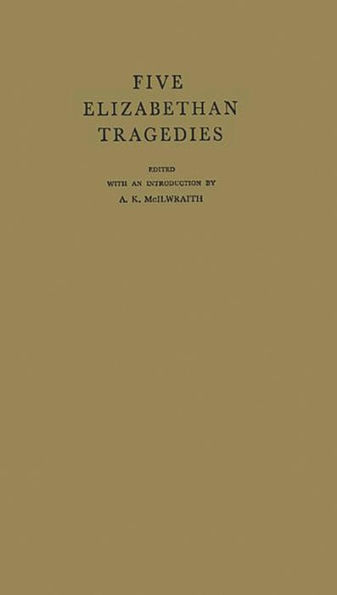 Five Elizabethan Tragedies