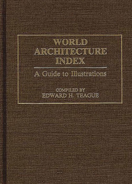 World Architecture Index: A Guide to Illustrations